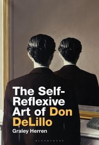 Produktbild: The Self-Reflexive Art of Don DeLillo