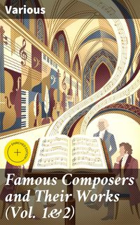 Produktbild: Famous Composers and Their Works (Vol. 1&2)