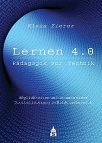 Produktbild: Lernen 4.0. P&auml;dagogik vor Technik