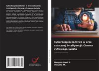 Produktbild: Cyberbezpiecze&iquest;stwo w erze sztucznej inteligencji: Obrona cyfrowego &iquest;wiata