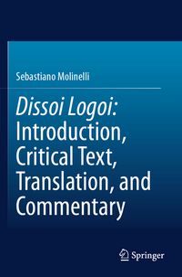 Produktbild: Dissoi Logoi: Introduction, Critical Text, Translation, and Commentary