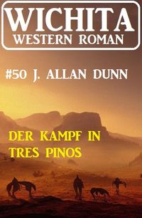 Produktbild: Der Kampf in Tres Pinos: Wichita Western Roman 50