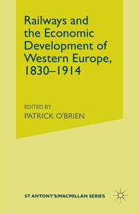 Produktbild: Railways and the Economic Development of Western Europe, 1830-1914
