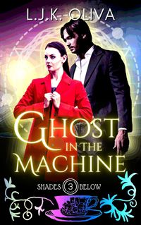 Produktbild: Ghost In The Machine (Shades Below, #3)