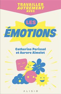 Produktbild: Travailler Autrement Avec les Emotions