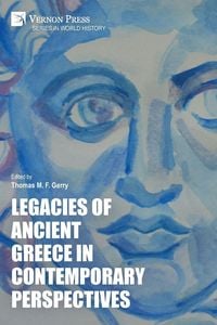 Produktbild: Legacies of Ancient Greece in Contemporary Perspectives