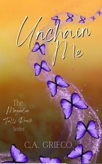 Produktbild: Unchain Me (Magnolia Falls Ranch, #2)