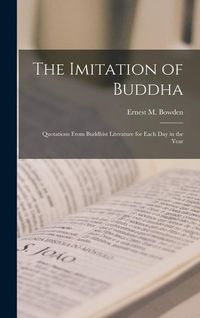 Produktbild: The Imitation of Buddha: Quotations From Buddhist Literature for Each Day in the Year