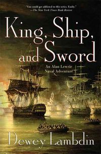 Produktbild: King, Ship, and Sword: An Alan Lewrie Naval Adventure