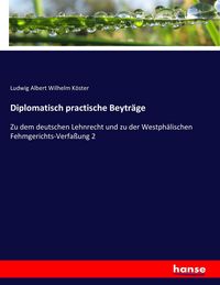 Produktbild: Diplomatisch practische Beytr&auml;ge