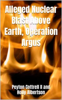 Produktbild: Alleged Nuclear Blast Above Earth, Operation Argus