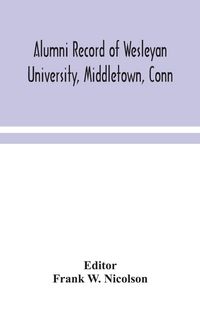 Produktbild: Alumni Record Of Wesleyan University, Middletown, Conn
