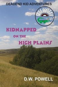 Produktbild: Kidnapped On The High Plains: Dead End Kid Adventures