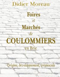 Produktbild: Foires et March&eacute;s de Coulommiers en Brie
