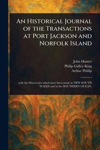 Produktbild: An Historical Journal of the Transactions at Port Jackson and Norfolk Island