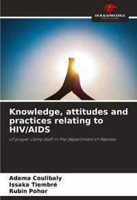 Produktbild: Knowledge, attitudes and practices relating to HIV/AIDS