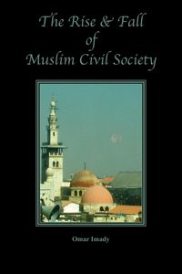 Produktbild: The Rise and Fall of Muslim Civil Society