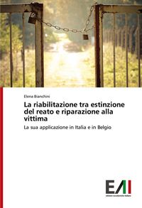 Produktbild: La riabilitazione tra estinzione del reato e riparazione alla vittima