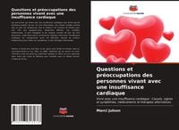 Produktbild: Questions et pr&eacute;occupations des personnes vivant avec une insuffisance cardiaque
