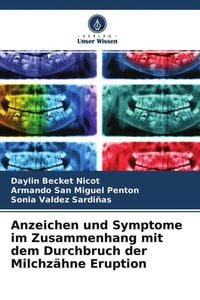 Produktbild: Anzeichen und Symptome im Zusammenhang mit dem Durchbruch der Milchz&auml;hne Eruption