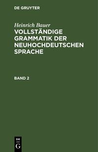 Produktbild: Vollst&auml;ndige Grammatik der neuhochdeutschen Sprache. Band 2