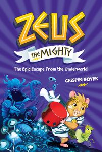 Produktbild: Zeus the Mighty: The Epic Escape from the Underworld (Book 4)