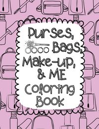 Produktbild: Purses, Bags, Make-up and Me Coloring Book