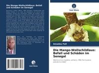Produktbild: Die Mango-Wollschildlaus: Befall und Sch&auml;den im Senegal