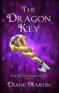 Produktbild: The Dragon Key: A Middle-Grade Fantasy Adventure (The Illusia Chronicles, #4)