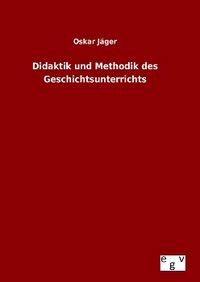 Produktbild: Didaktik und Methodik des Geschichtsunterrichts