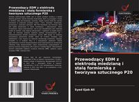 Produktbild: Przewodz&iquest;cy EDM z elektrod&iquest; miedzian&iquest; i stal&iquest; formiersk&iquest; z tworzywa sztucznego P20