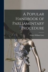 Produktbild: A Popular Handbook of Parliamentary Procedure