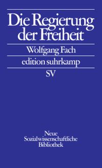 Bild vom Artikel Die Regierung der Freiheit vom Autor Wolfgang Fach