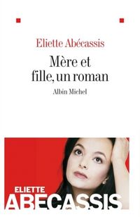Produktbild: Mere Et Fille, Un Roman