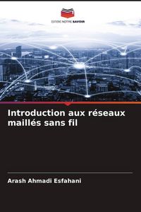 Produktbild: Introduction aux r&eacute;seaux maill&eacute;s sans fil