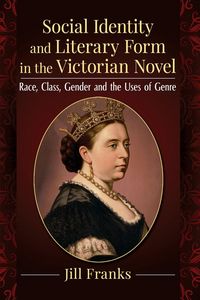 Produktbild: Social Identity and Literary Form in the Victorian Novel