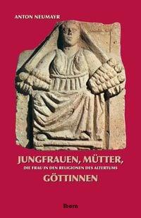 Produktbild: Jungfrauen, M&uuml;tter, G&ouml;ttinnen