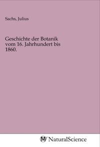 Produktbild: Geschichte der Botanik vom 16. Jahrhundert bis 1860.
