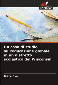 Produktbild: Un caso di studio sull'educazione globale in un distretto scolastico del Wisconsin