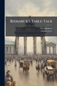 Produktbild: Bismarck's Table-Talk