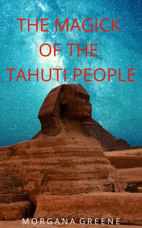Produktbild: The Magick of the Tahuti People
