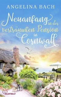 Produktbild: Neuanfang in der vertr&auml;umten Pension in Cornwall