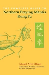 Produktbild: The Complete Guide to Northern Praying Mantis Kung Fu