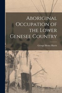 Produktbild: Aboriginal Occupation of the Lower Genesee Country