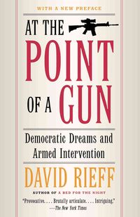 Bild vom Artikel At the Point of a Gun vom Autor David Rieff