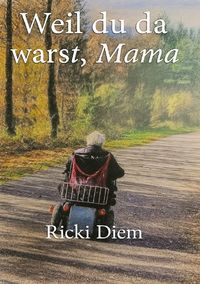 Produktbild: Weil du da warst, Mama