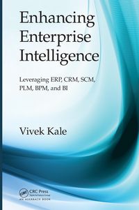 Produktbild: Enhancing Enterprise Intelligence: Leveraging ERP, CRM, SCM, PLM, BPM, and BI