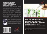 Produktbild: Wp&iquest;yw Organizm&oacute;w Zmodyfikowanych Genetycznie Na Handel Mi&iquest;dzynarodowy