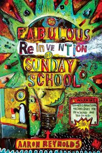 Produktbild: Reynolds, A: Fabulous Reinvention of Sunday School