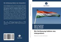 Produktbild: Die Verfassung Indiens neu interpretiert: